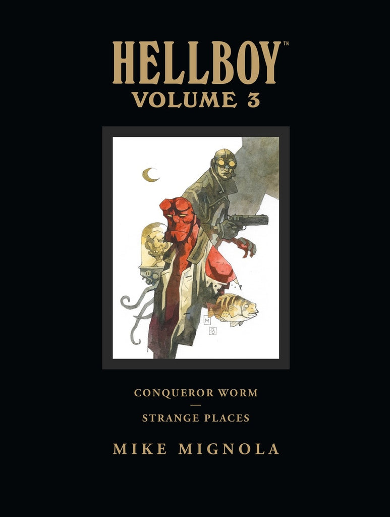 Hellboy Library Volume 3:Conqueror Worm And Strange Places