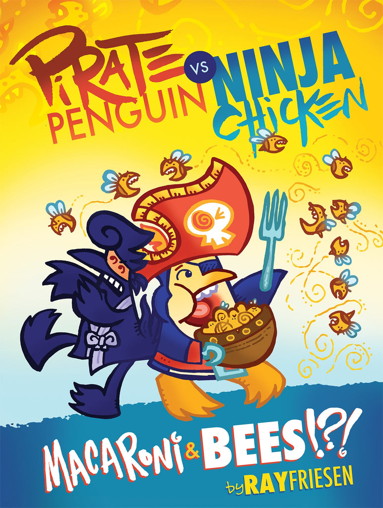 Pirate Penguin vs Ninja Chicken Volume 3:Macaroni and Bees?!?