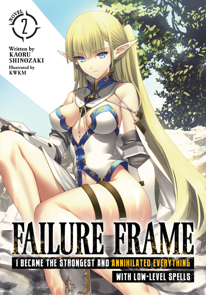 Failure Frame:I Became the Strongest and Annihilated Everything With Low-Level Spells (Light Novel) Vol. 2
