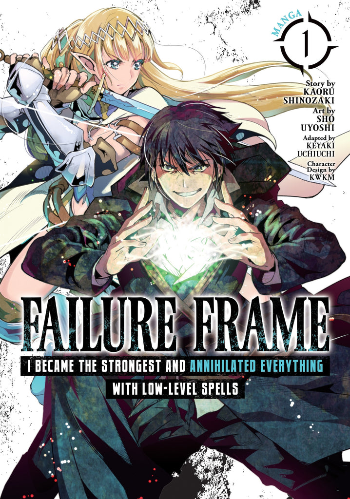 Failure Frame:I Became the Strongest and Annihilated Everything With Low-Level Spells (Manga) Vol. 1