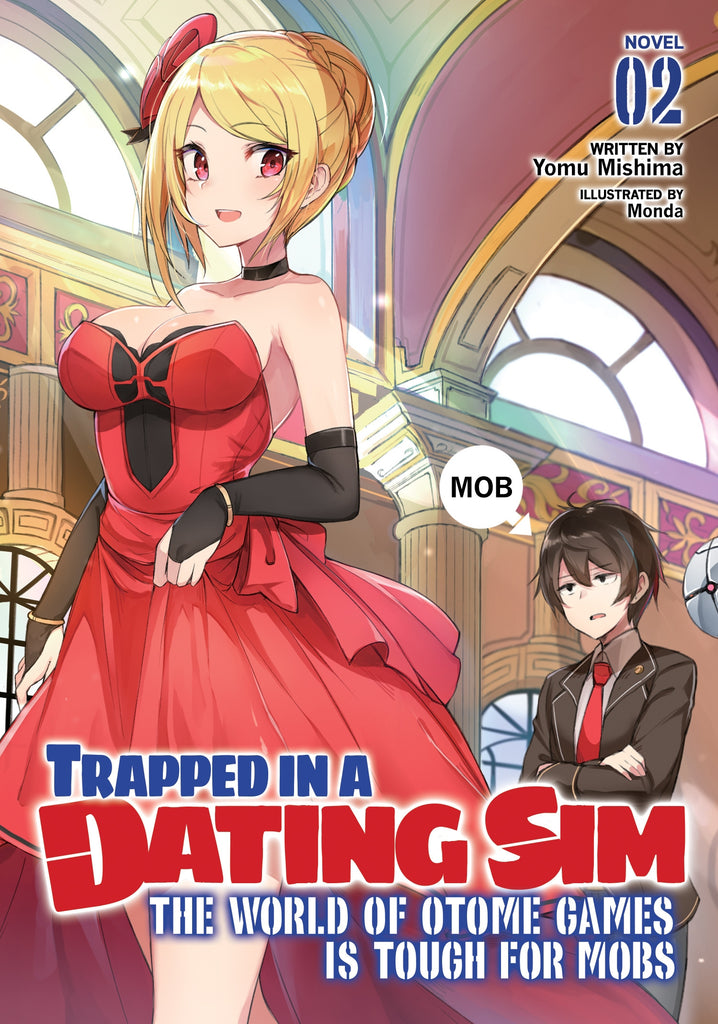 Trapped in a Dating Sim The World of Otome Games is Tough for Mobs (Light Novel) Vol. 2