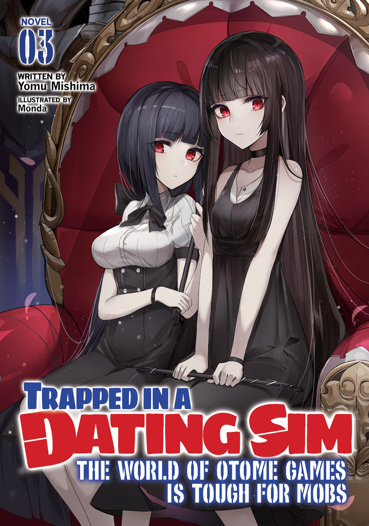 Trapped in a Dating Sim The World of Otome Games is Tough for Mobs (Light Novel) Vol. 3