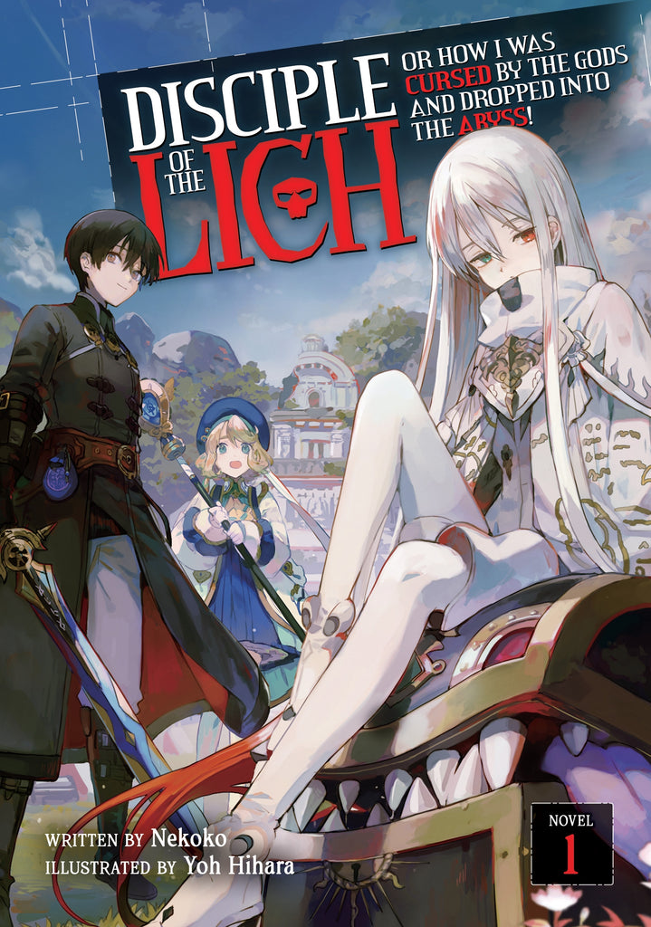 Disciple of the Lich:Or How I Was Cursed by the Gods and Dropped Into the Abyss! (Light Novel) Vol. 1