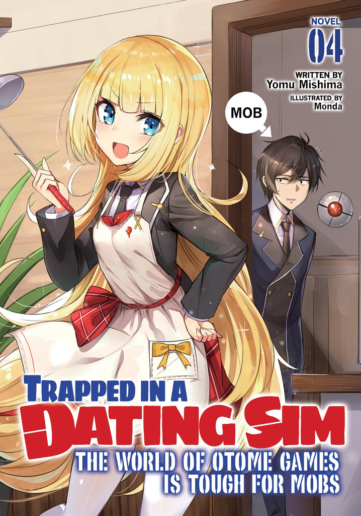 Trapped in a Dating Sim The World of Otome Games is Tough for Mobs (Light Novel) Vol. 4