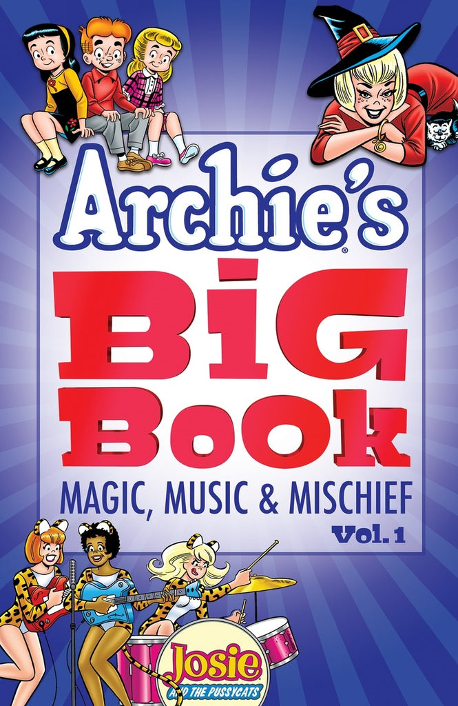 Archie's Big Book Vol. 1 Magic, Music & Mischief