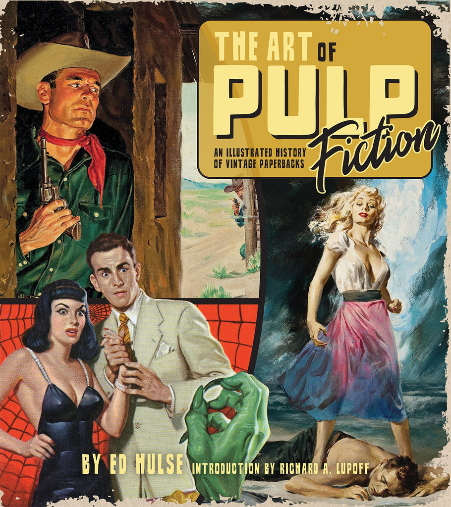 The Art of Pulp Fiction:An Illustrated History of Vintage Paperbacks