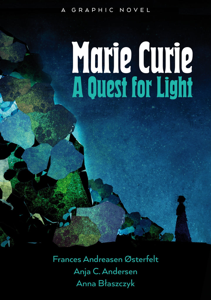 Marie Curie:A Quest For Light