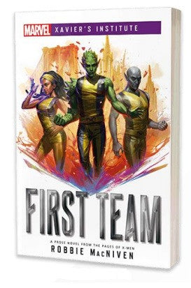 Marvel - Xavier Institute First Team Novel