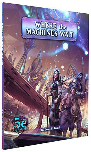 Arcana of the Ancients RPG - Where the Machines Wait Adventure