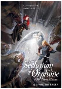 Lamentations of the Flame Princess RPG - The Seclusium of Orphone of the Three Visions Setting Book (Hardback)