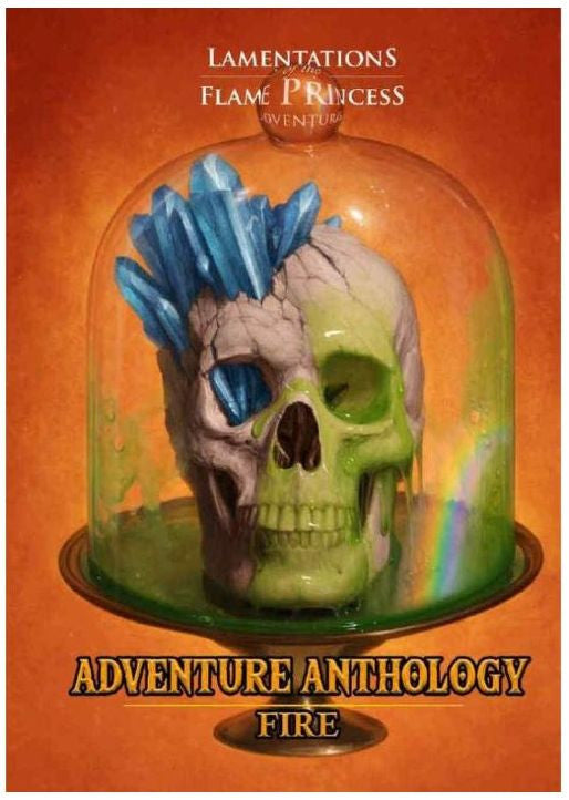 Lamentations of the Flame Princess RPG - Adventure Anthology Fire