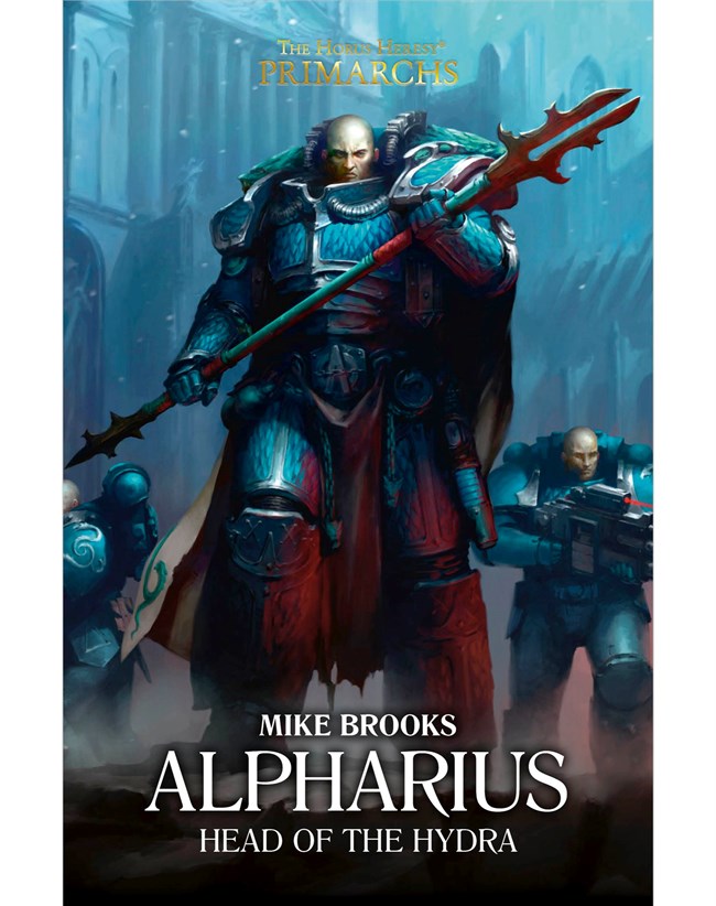 Primarchs: Alpharius: Head of the Hydra (Hardback)