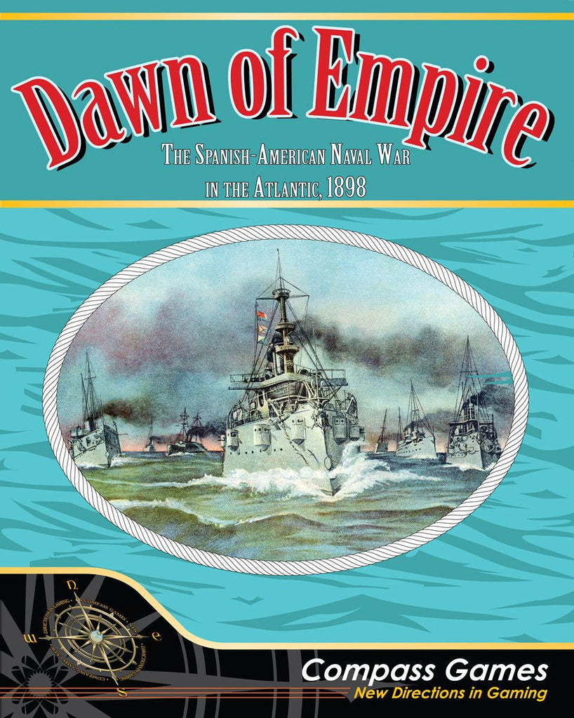 Dawn of Empire - The Spanish-American Naval War in the Atlantic 1898