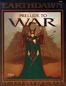 Earthdawn Prelude to War Supplement
