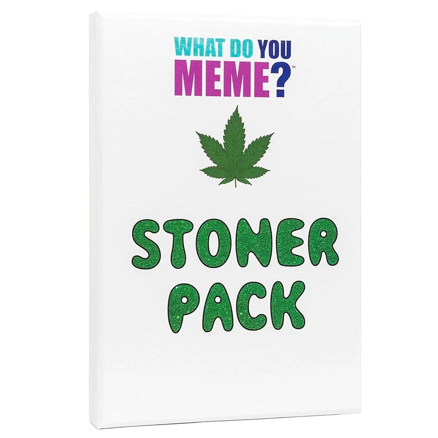 What Do You Meme? Stoner Expansion Pack Card Game