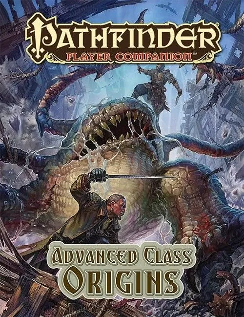 Pathfinder Player Companion Advanced Class Origins