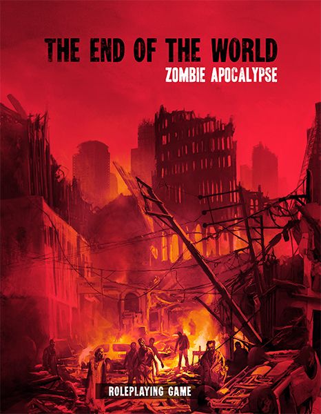 The End of the World Zombie Apocalypse RPG