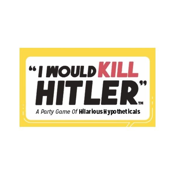 I Would Kill Hitler