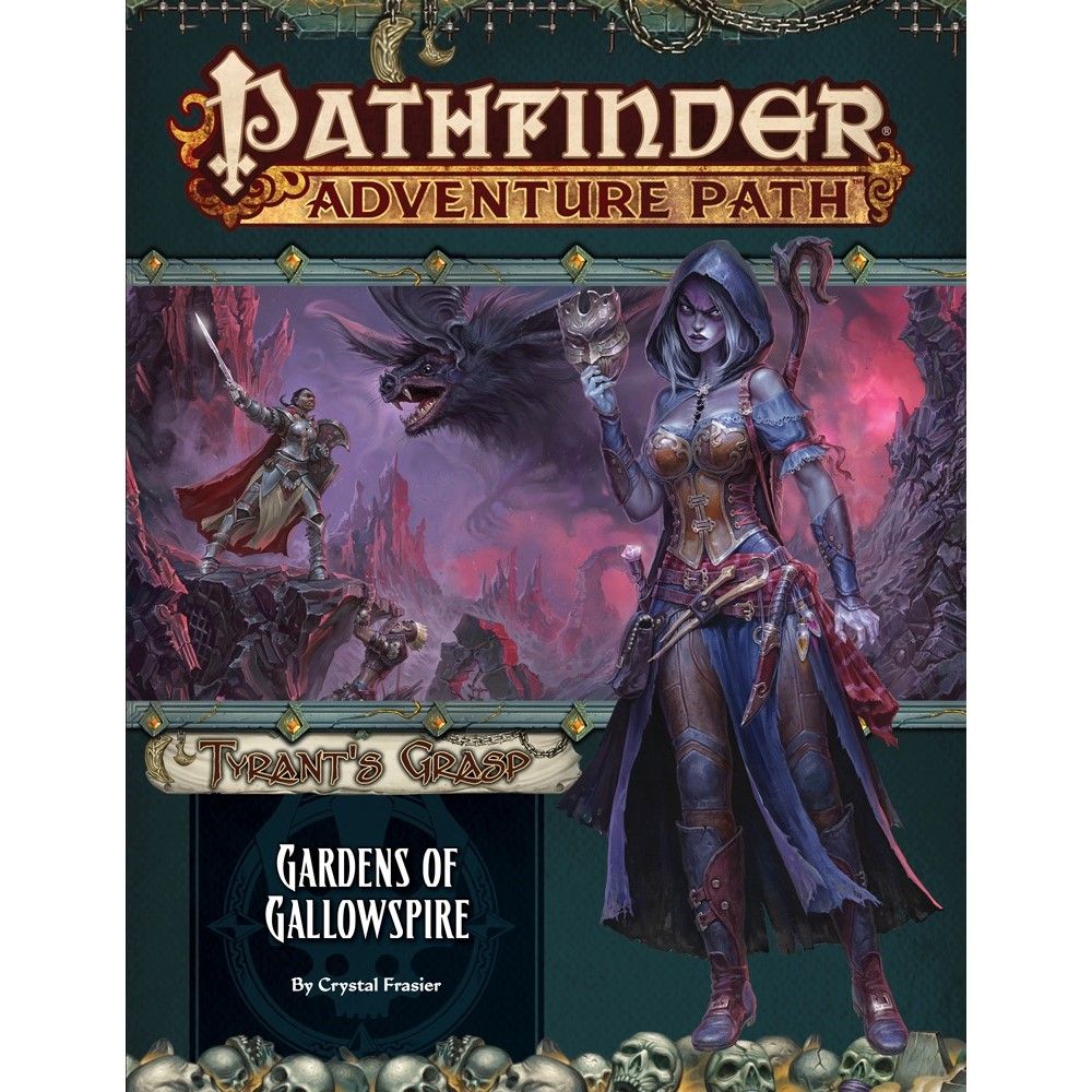 Pathfinder Adventure Path The Tyrant’s Grasp #4 - Gardens of Gallowspire