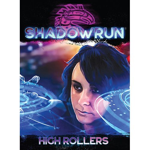 Shadowrun High Rollers