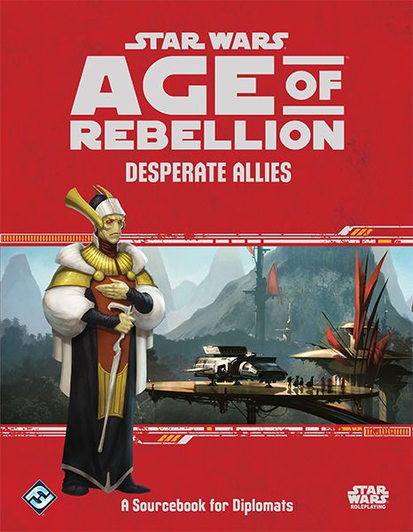Star Wars RPG Age of Rebellion Desperate Allies (Hardcover)