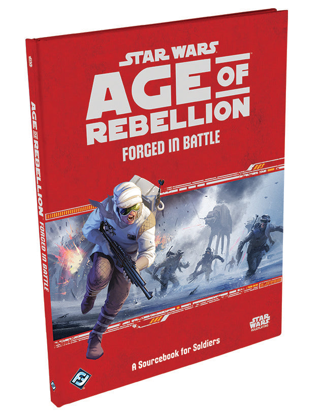 Star Wars RPG Age of Rebellion Forged in Battle - A Sourcebook for Soldiers