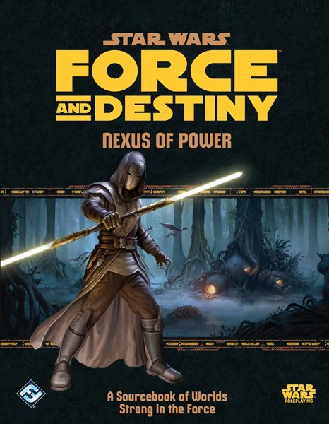 Star Wars RPG Force and Destiny Nexus of Power