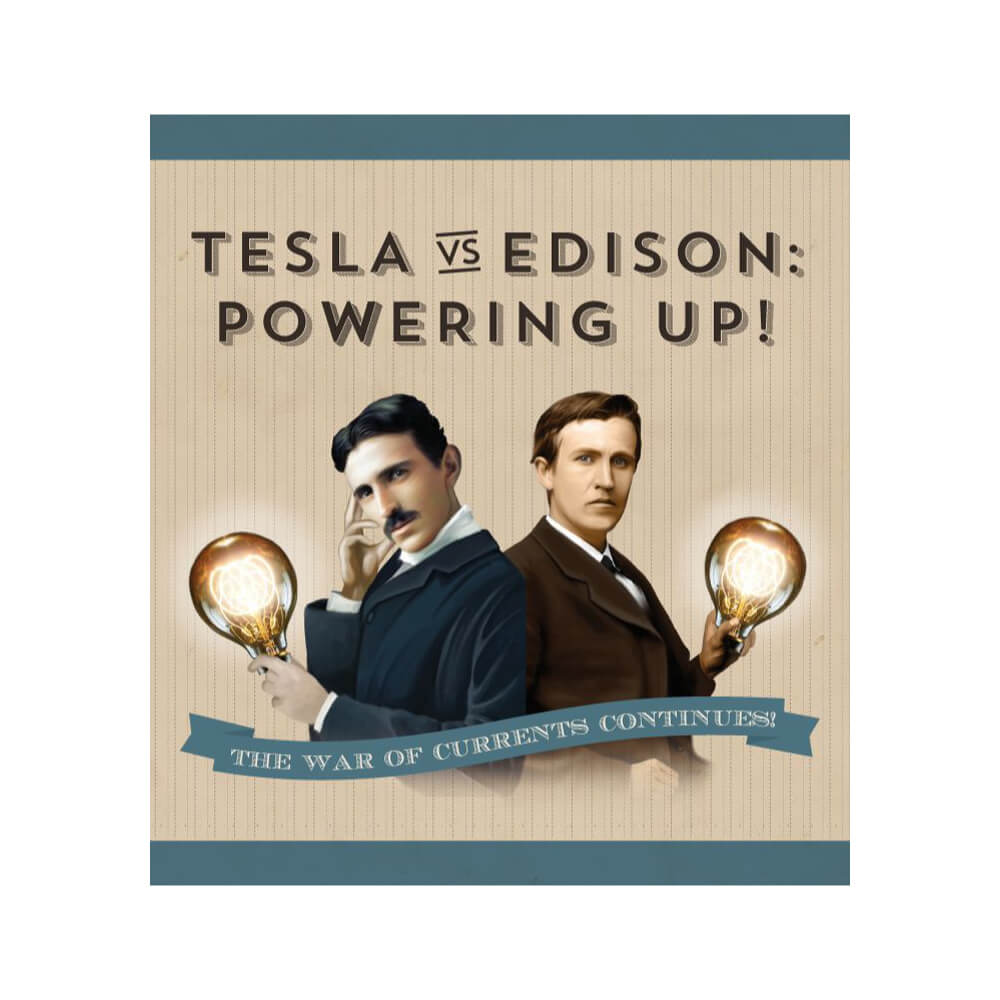 Tesla vs Edison Powering Up Expansion