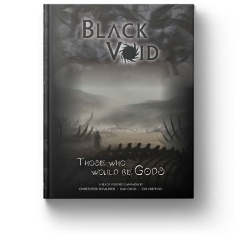 Black Void RPG Those Who Would Be Gods